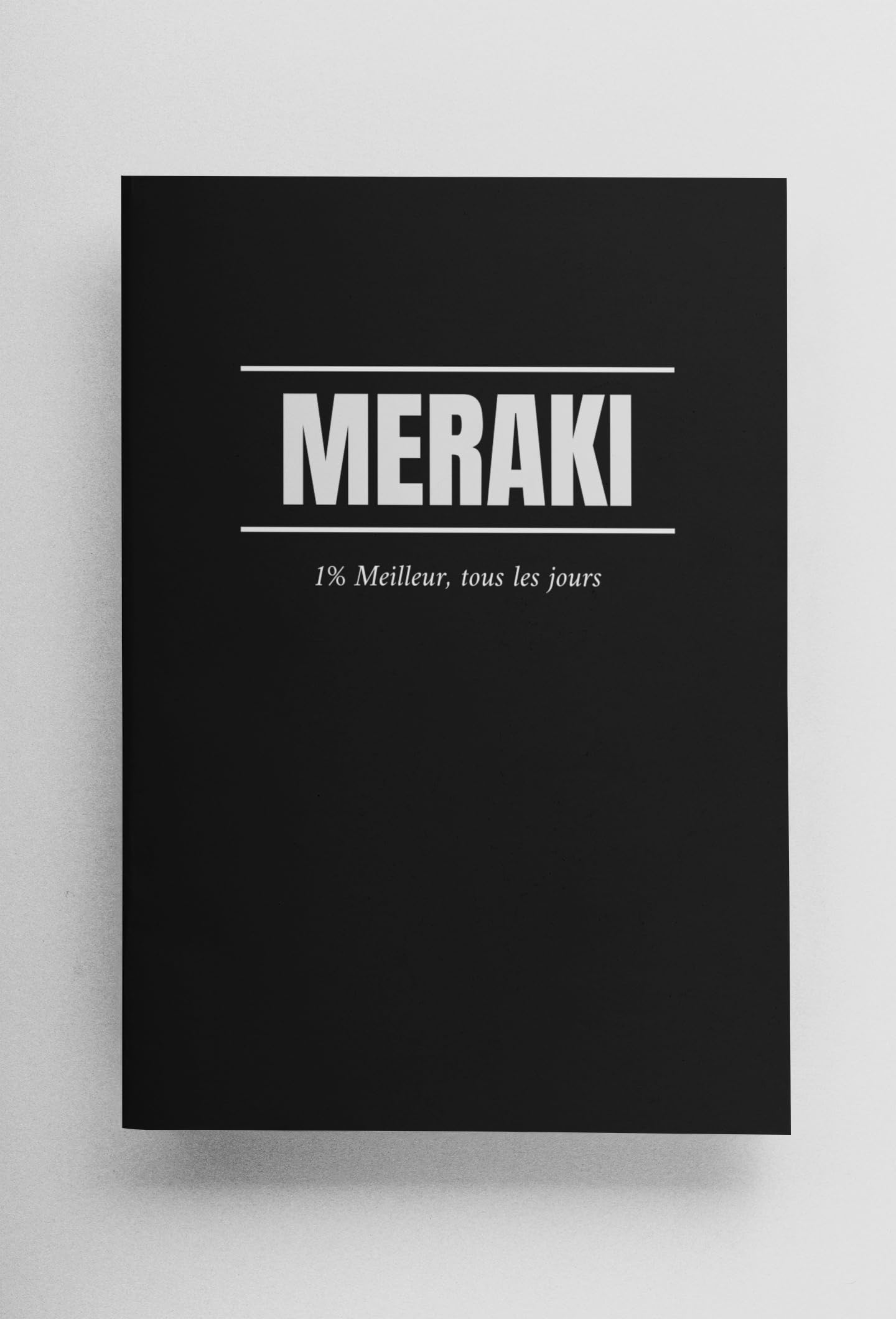 Journal MERAKI - Journal de Développement Personnel / Journal d'Organisation. Journal de Productivité pour atteindre tous tes objectifs. book