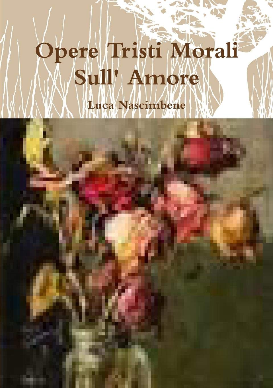 Opere Tristi Morali Sull' Amore Poetry