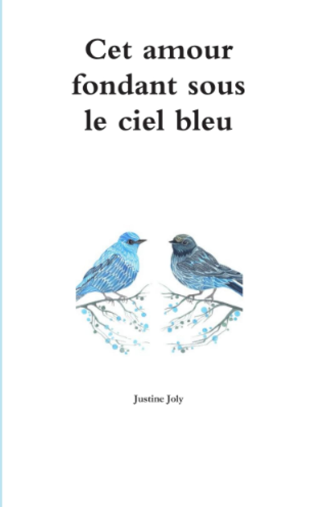 Cet amour fondant sous le ciel bleu book