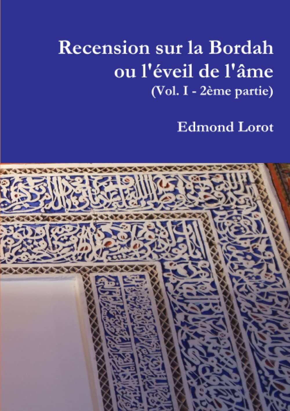 Recension sur la Bordah ou l'éveil de l'âme (Vol. I -2ème partie) book