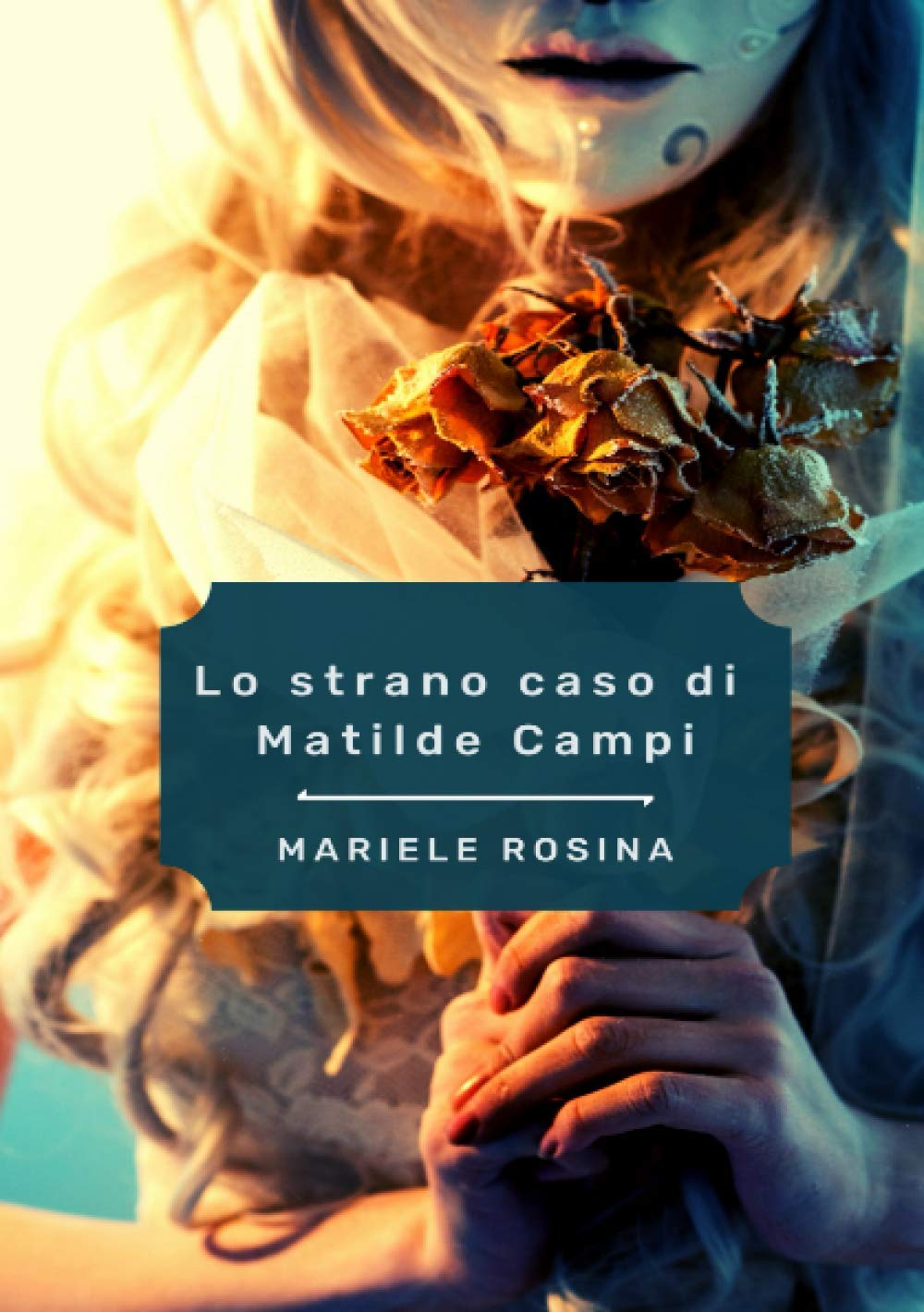 LO STRANO CASO DI MATILDE CAMPI book