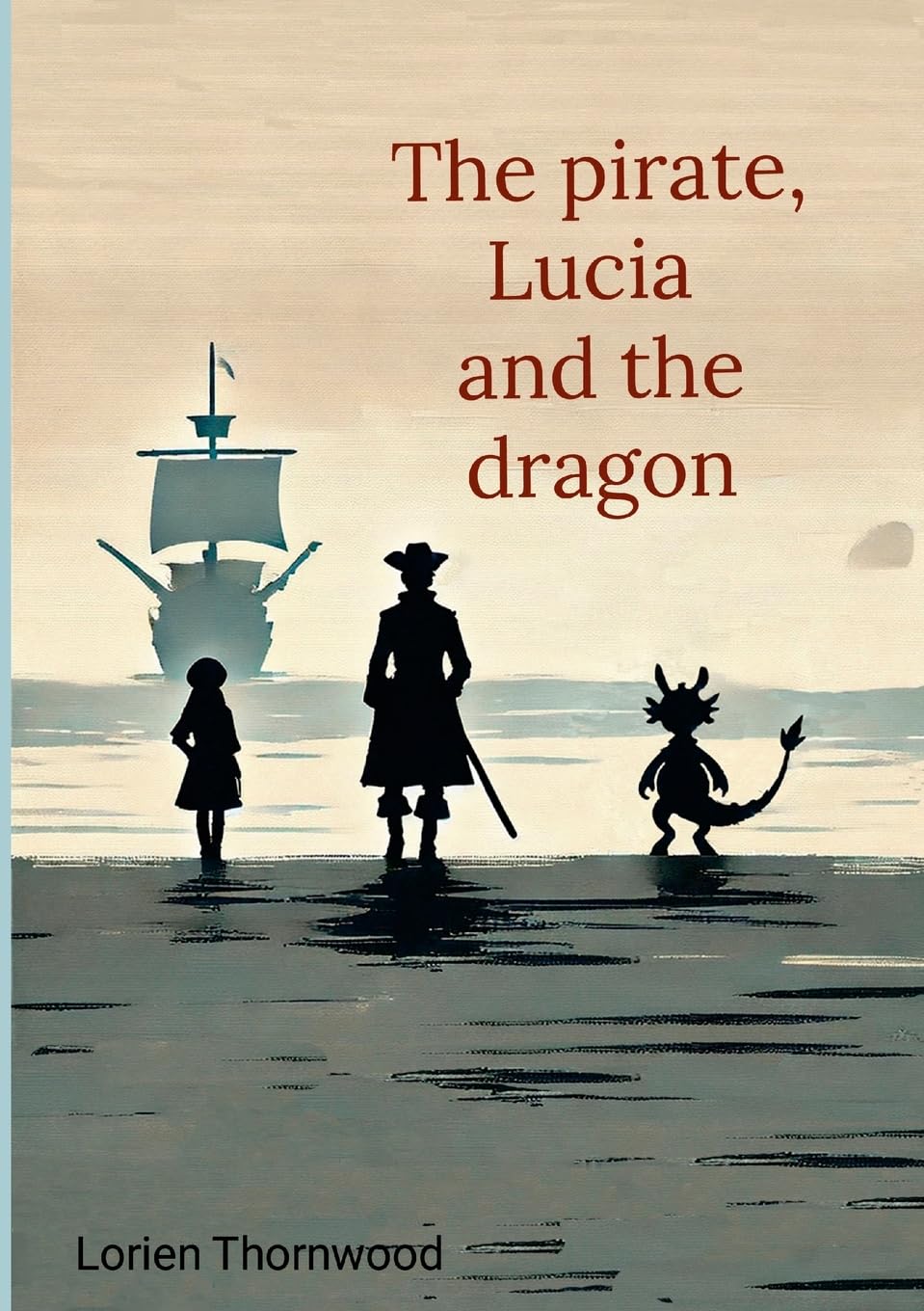 The Pirate, Lucia, and the Dragon Action & Adventure