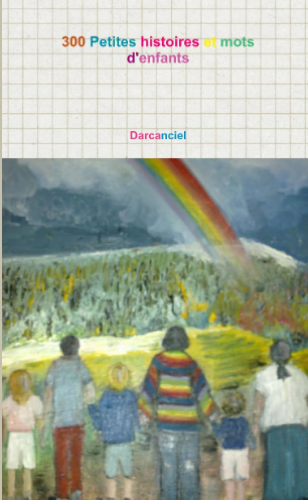 300 PETITES HISTOIRES ET MOTS D'ENFANTS Partnership & Love
