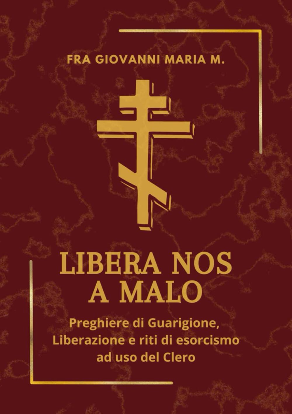 LIBERA NOS A MALO: Preghiere di Guarigione, Liberazione e riti di esorcismo ad uso del Clero Religion & Esotericism