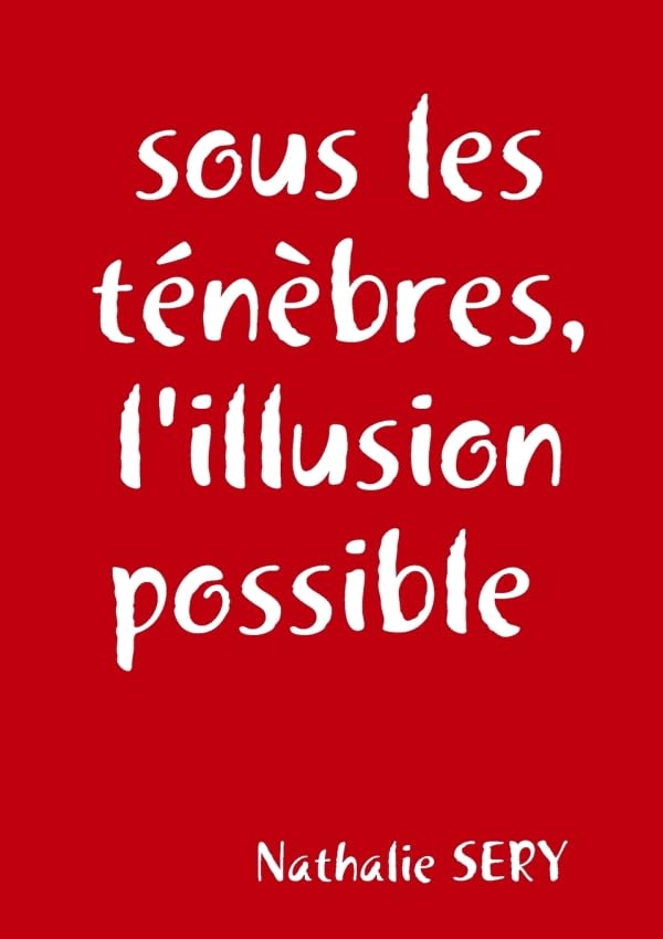 sous les ténèbres, l'illusion possible book