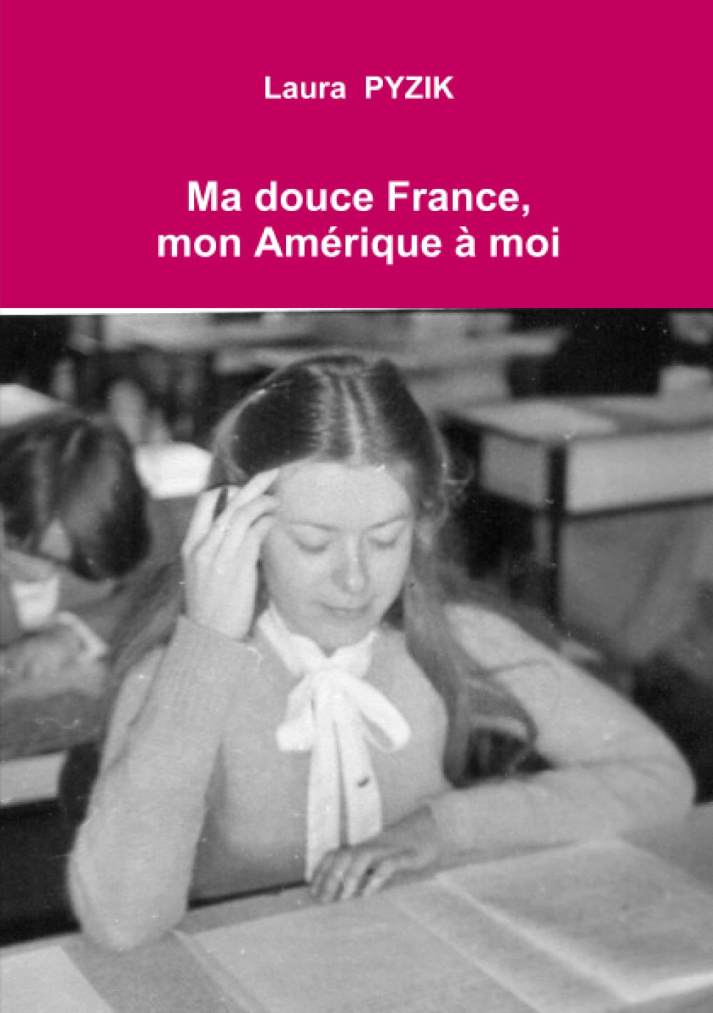 Ma douce France, mon Amérique à moi book