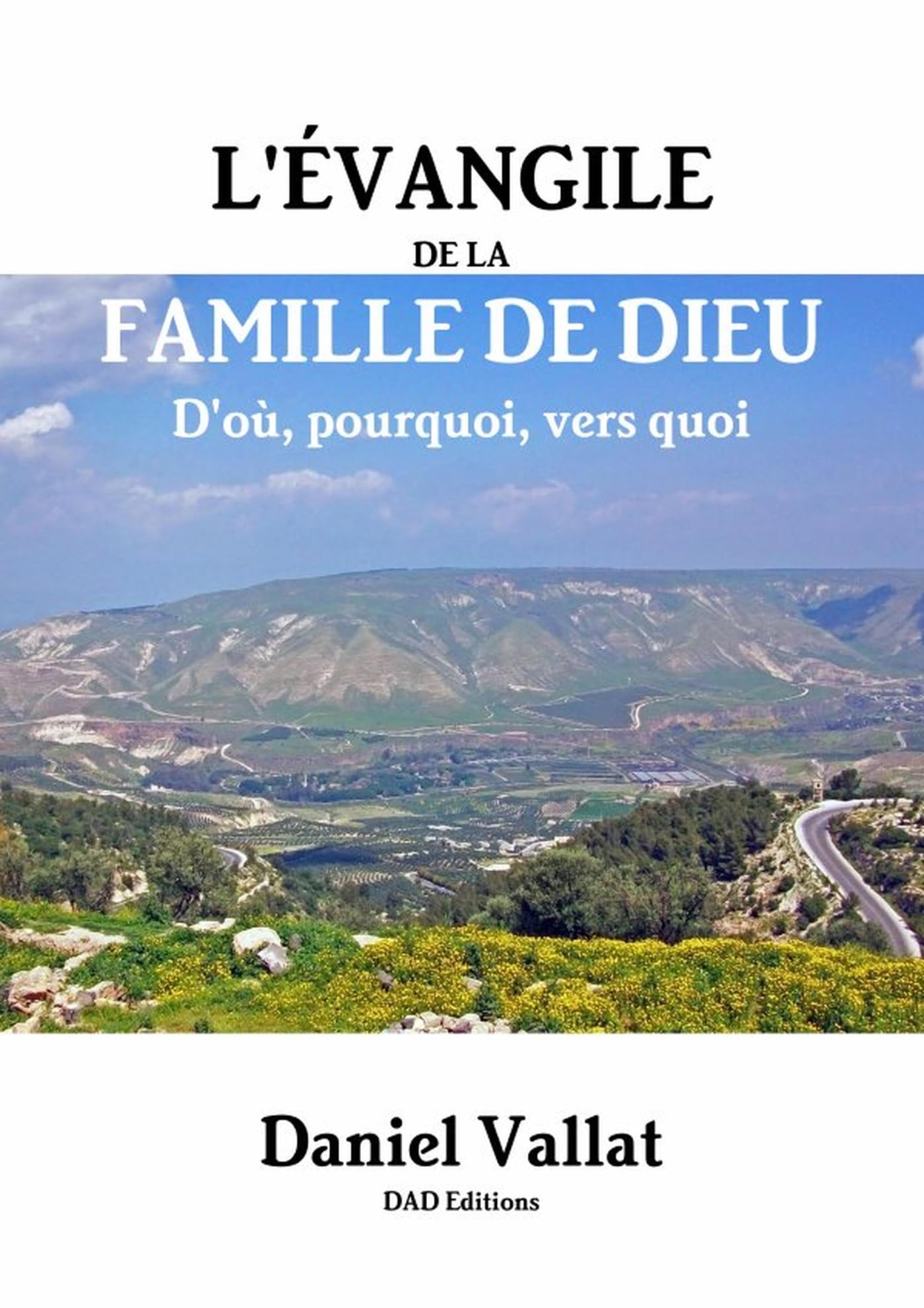 L'Évangile de la Famille de Dieu - D'où, pourquoi, vers quoi book