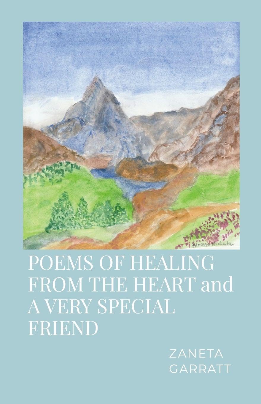 POEMS OF HEALING FROM THE HEART and A VERY SPECIAL FRIEND Poetry