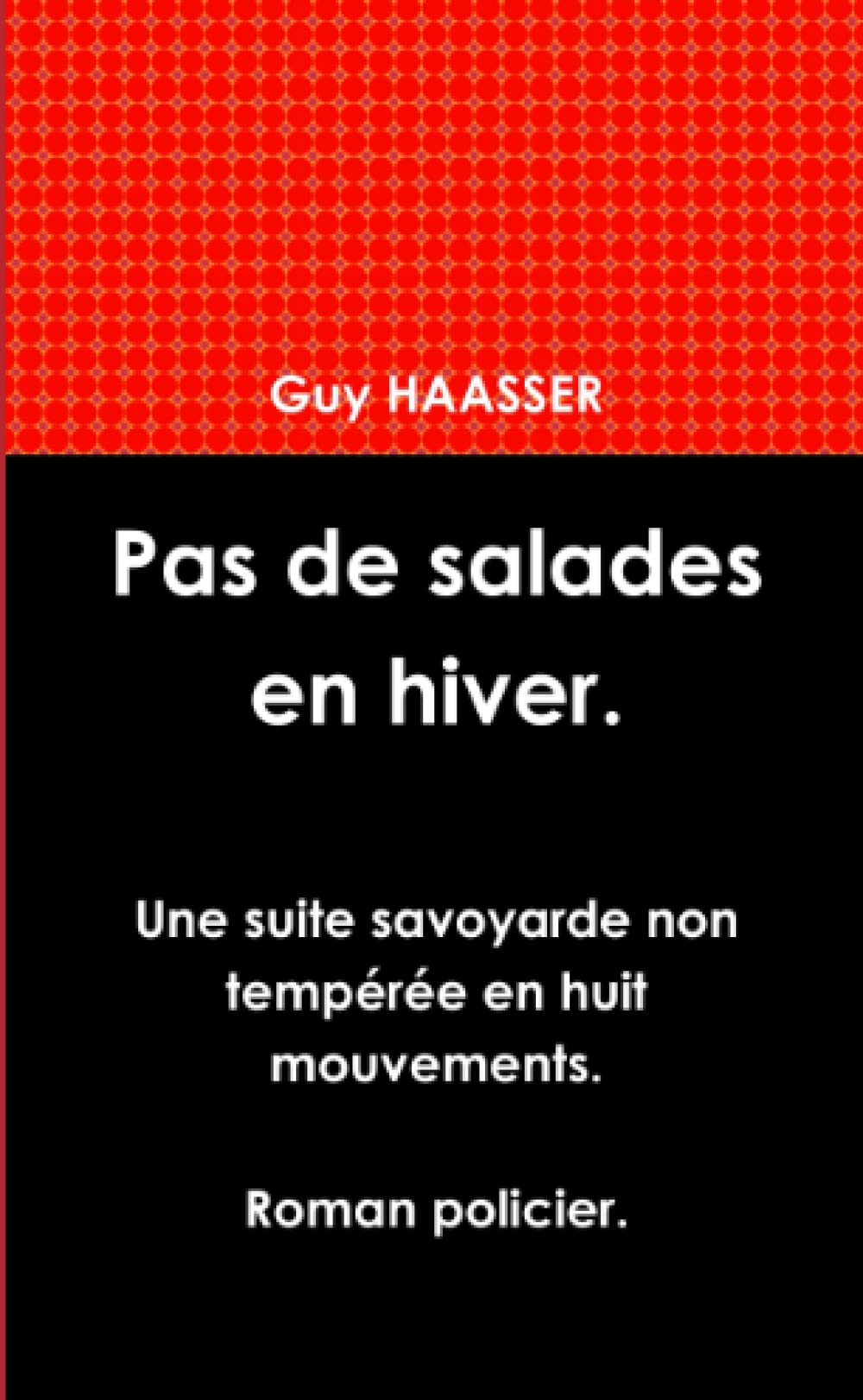 Pas de salades en hiver : Une suite savoyarde non tempérée en huit mouvements. book