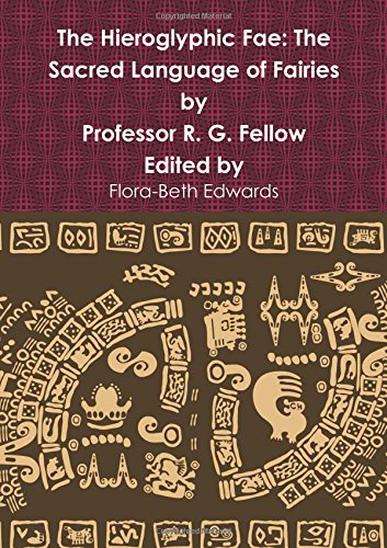 The Hieroglyphic Fae: The Sacred Language of Fairies Novels & Short Stories