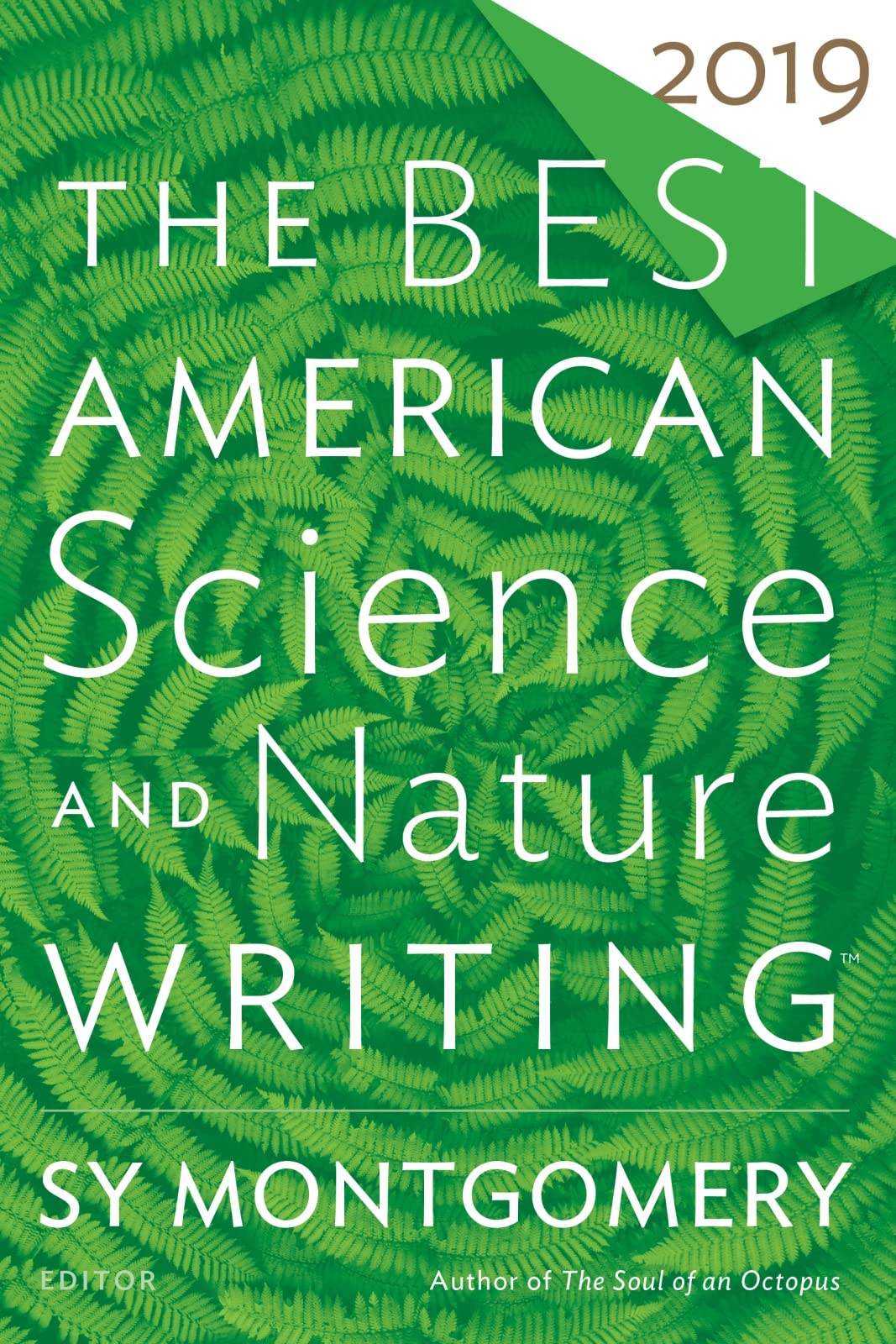 The Best American Science and Nature Writing 2019: A National Bestseller―Essential Stories of Truth, Beauty, and Discovery (The Best American Series ®) Media & Communication
