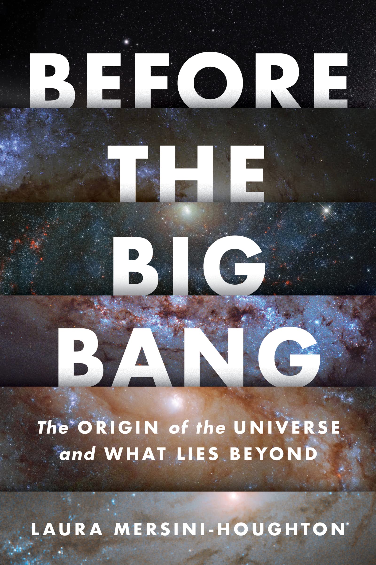 Before The Big Bang: The Origin of the Universe and What Lies Beyond Books