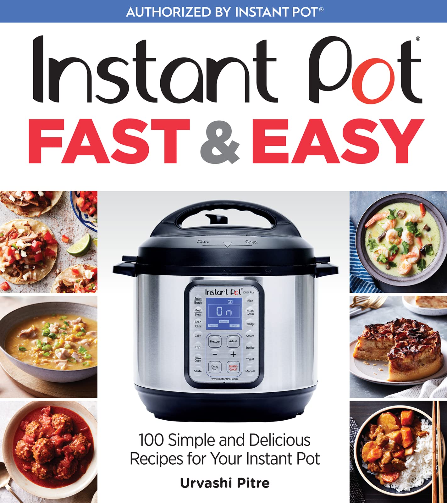 Instant Pot Fast & Easy: 100 Simple and Delicious Recipes for Your Instant Pot book