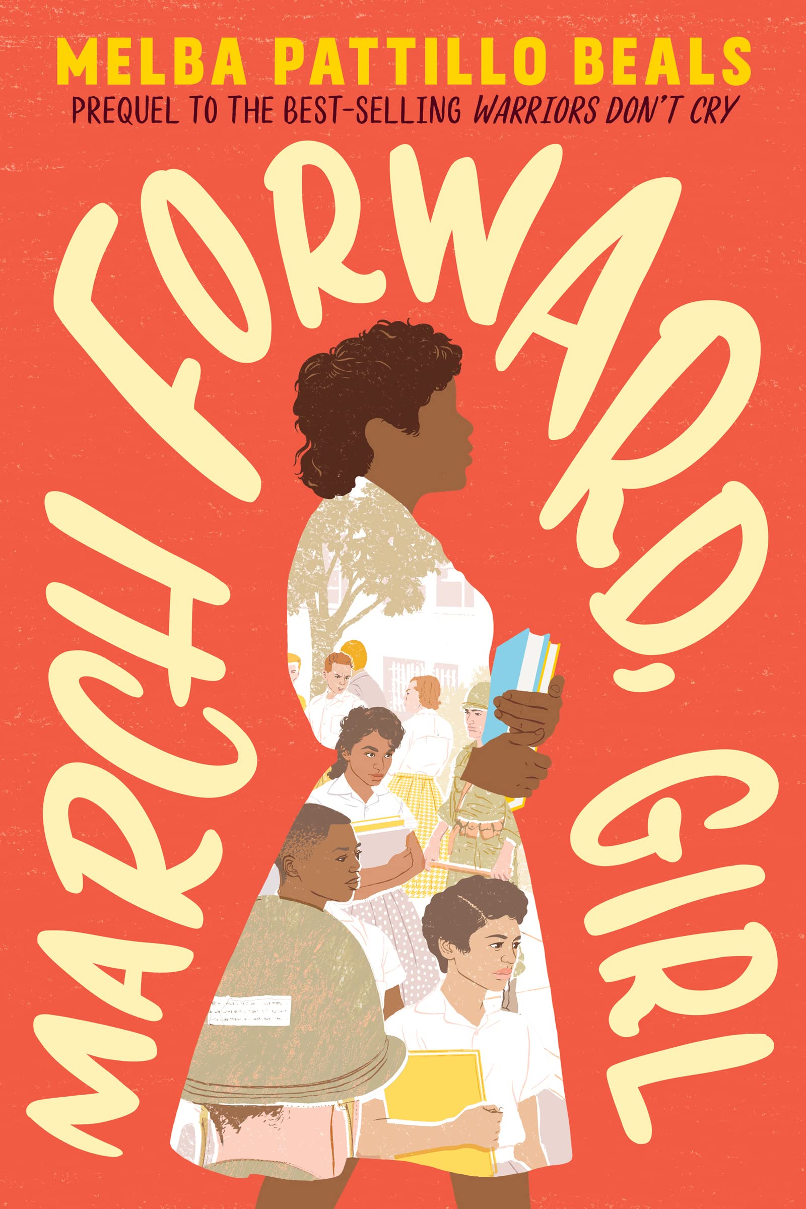 March Forward, Girl: From Young Warrior to Little Rock Nine book