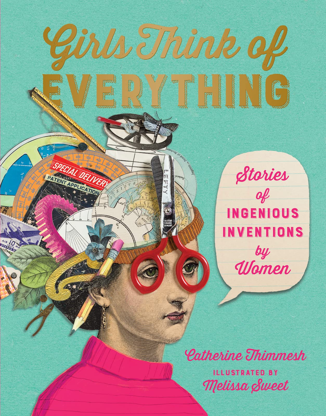 Girls Think of Everything: Stories of Ingenious Inventions by Women Non-fiction
