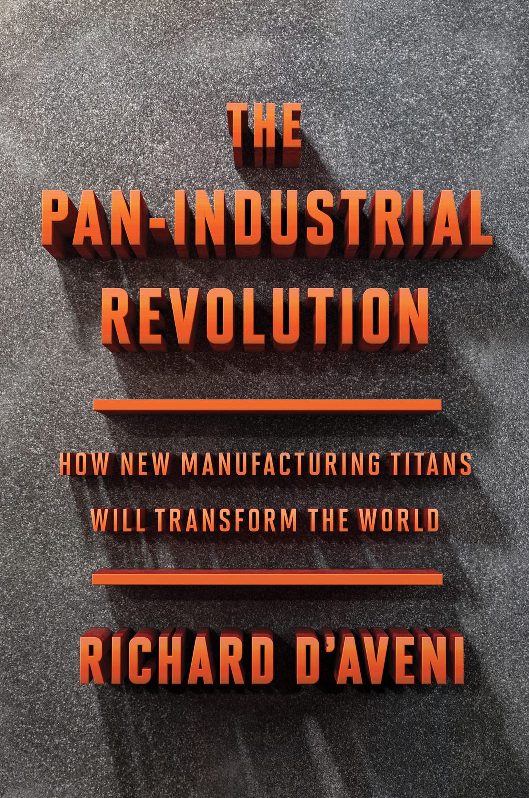 The Pan-Industrial Revolution: How New Manufacturing Titans Will Transform the World Business, Finance & Career