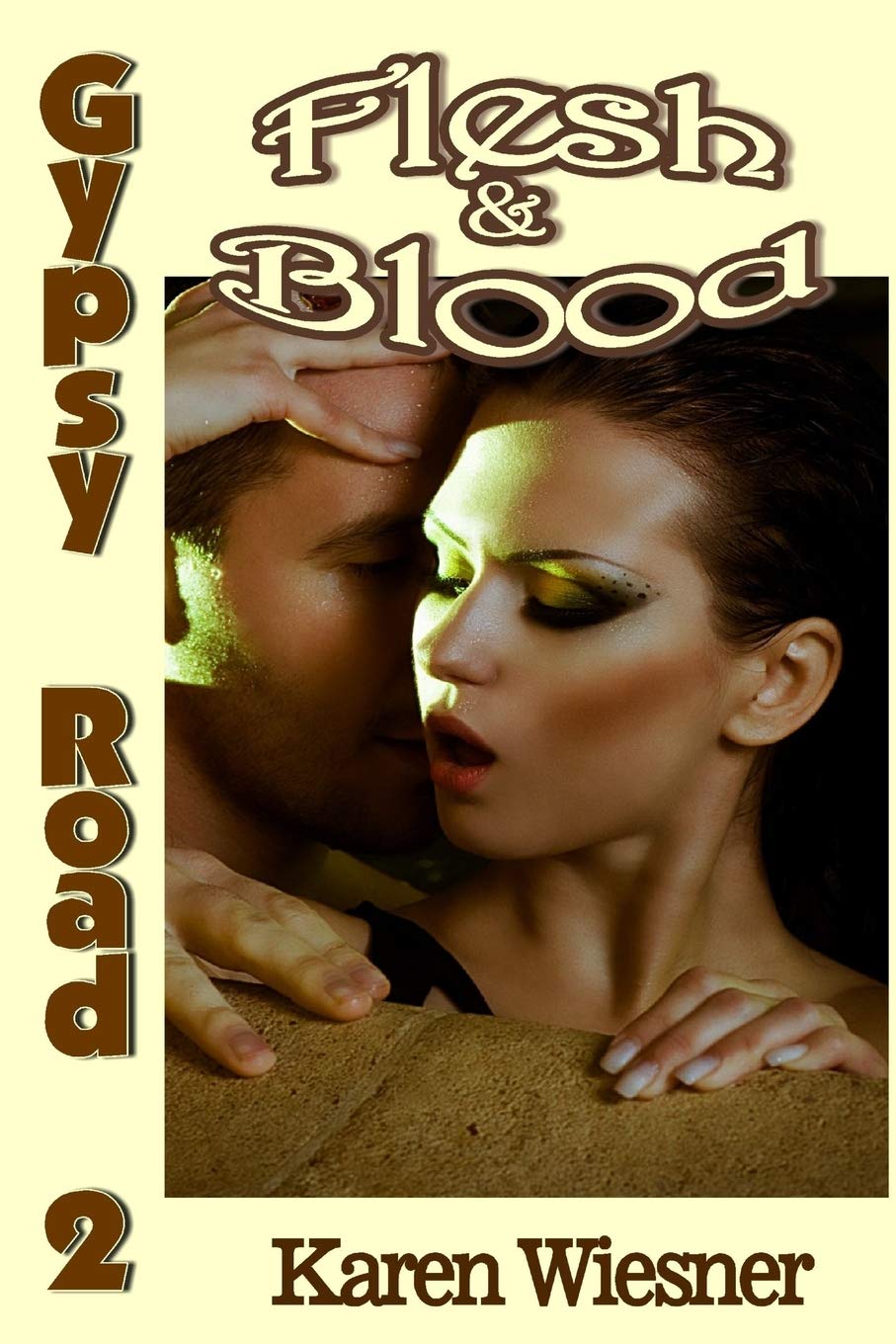 Flesh & Blood, Book 2 of the Gypsy Road Series Contemporary Romance