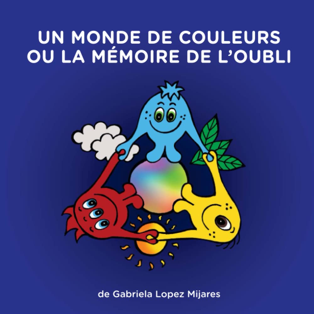 Un monde de couleurs ou la mémoire de l'oubli book