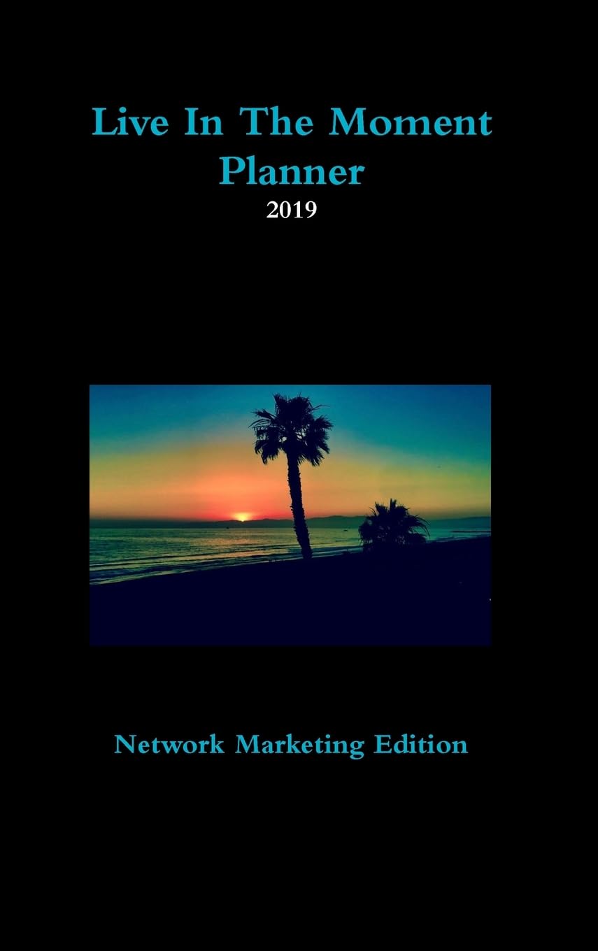 Live In The Moment Network Marketing 6x9 Planner Self-help