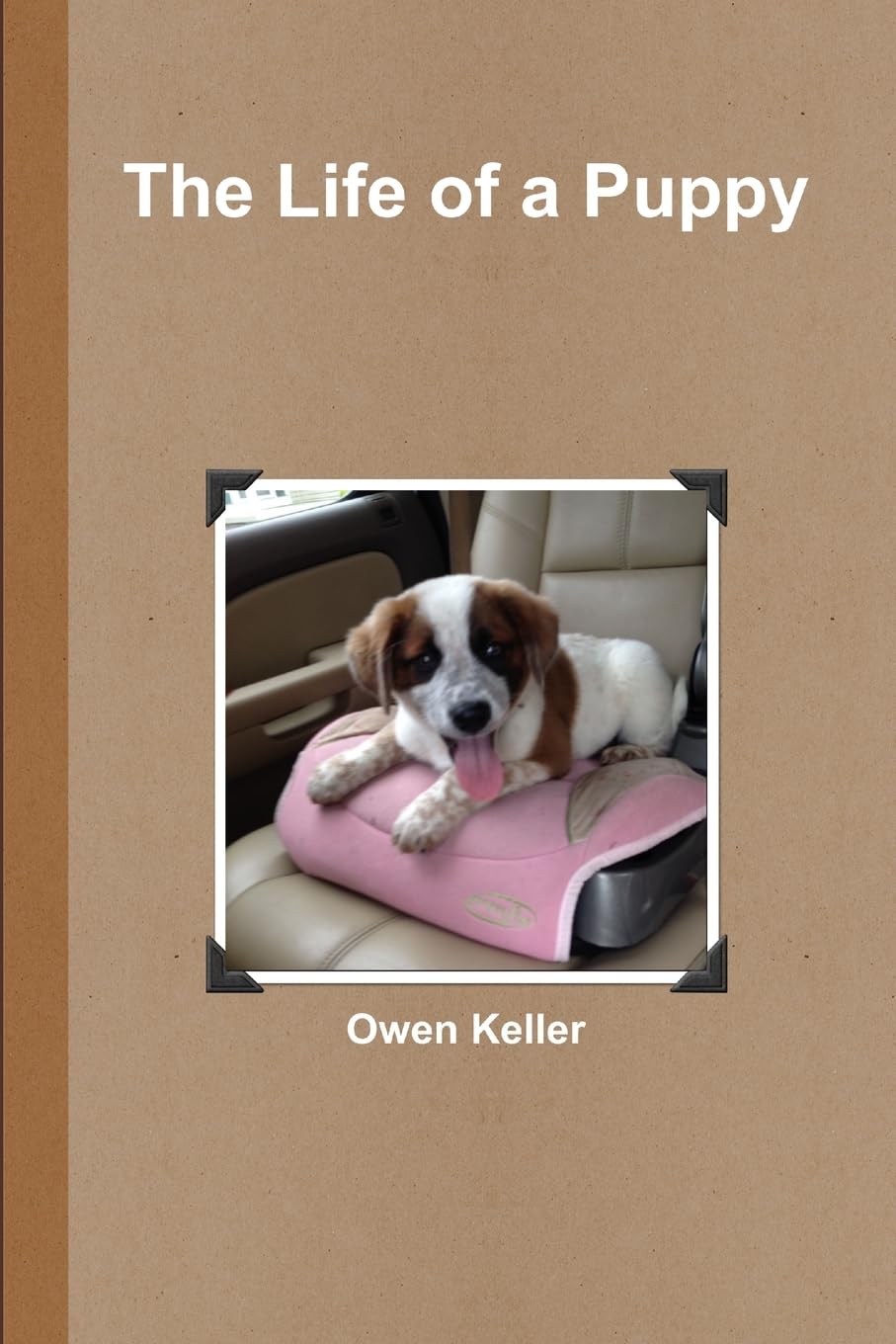 The Life of a Puppy 6x9 Novels & Short Stories