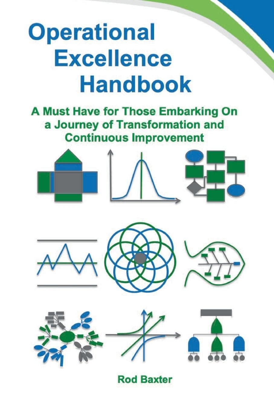 Operational Excellence Handbook: A Must Have for Those Embarking On a Journey of Transformation and Continuous Improvement book