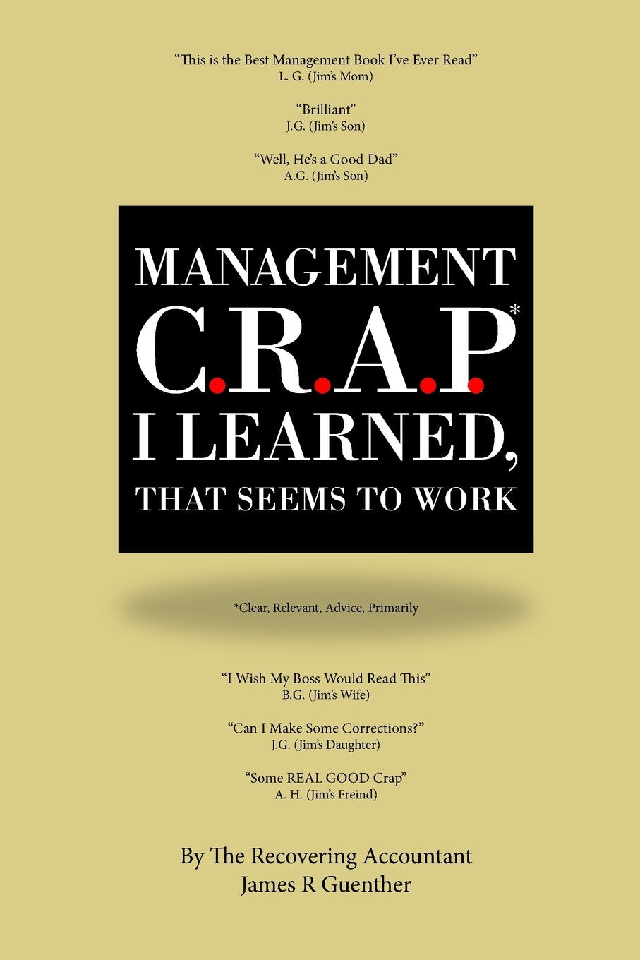 Management C.R.A.P. I Learned, That Seems To Work book
