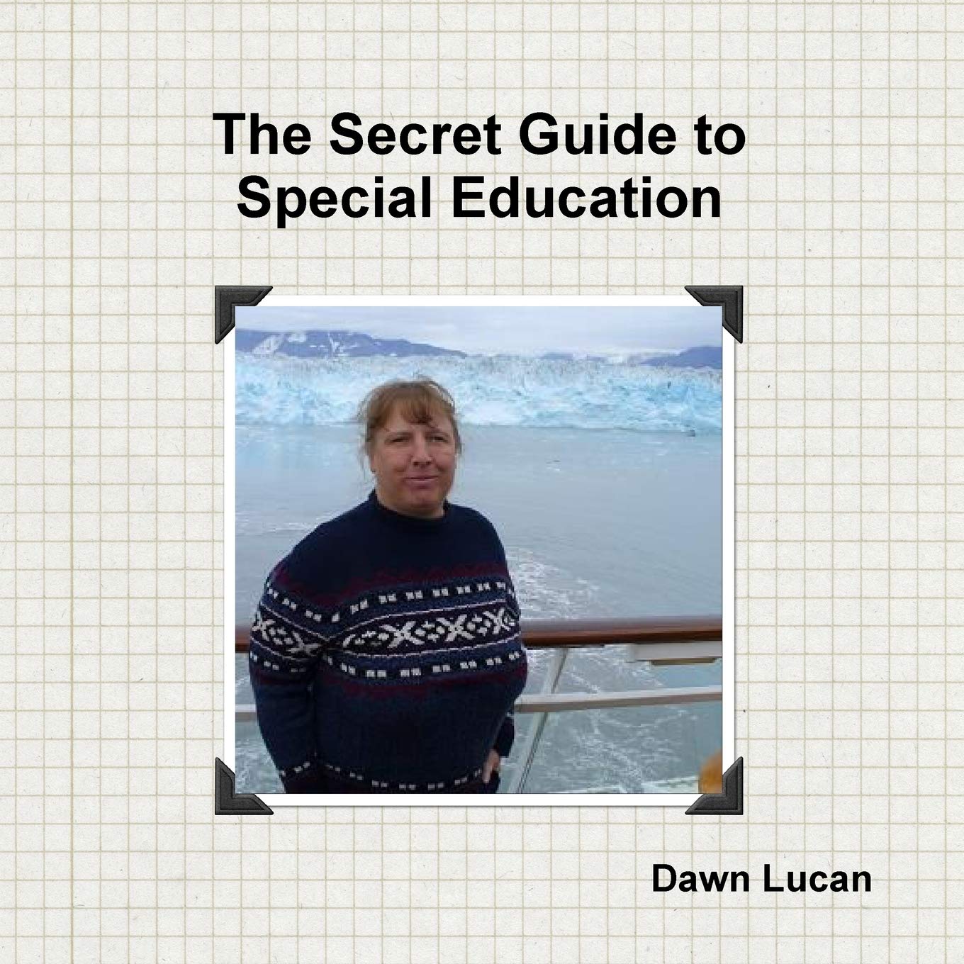 The Secret Guide to Special Education General education