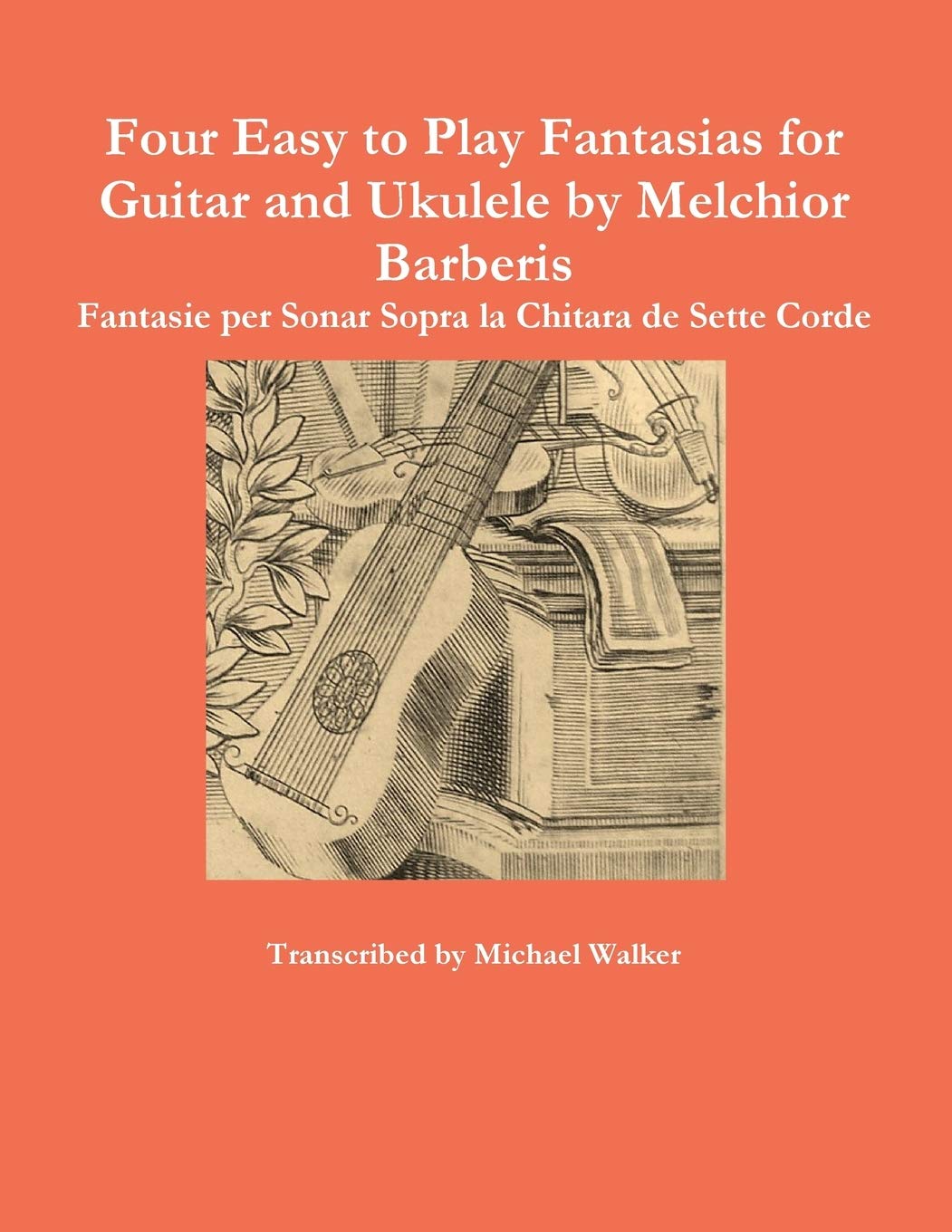 Four Easy to Play Fantasias for Guitar and Ukulele by Melchior Barberis Film, Art & Culture