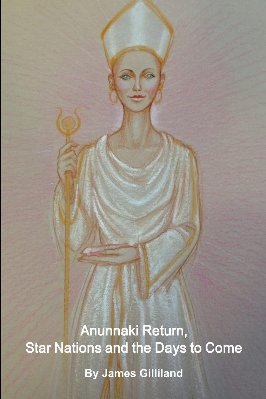 Anunnaki Return, Star Nations and the Days to Come Religion & Esotericism