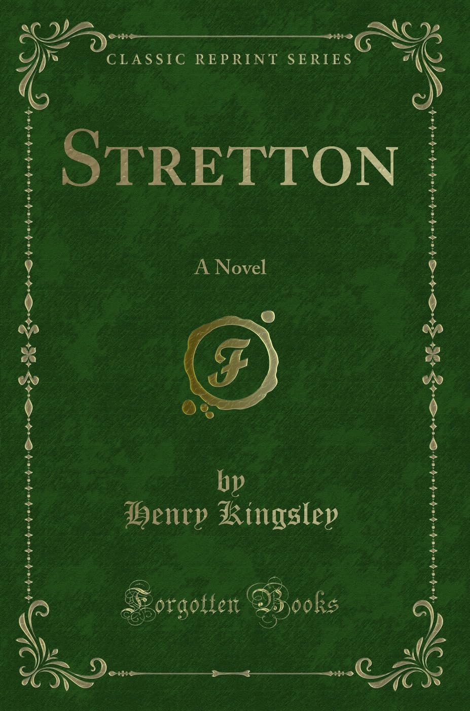 Stretton: A Novel (Classic Reprint) Contemporary literature