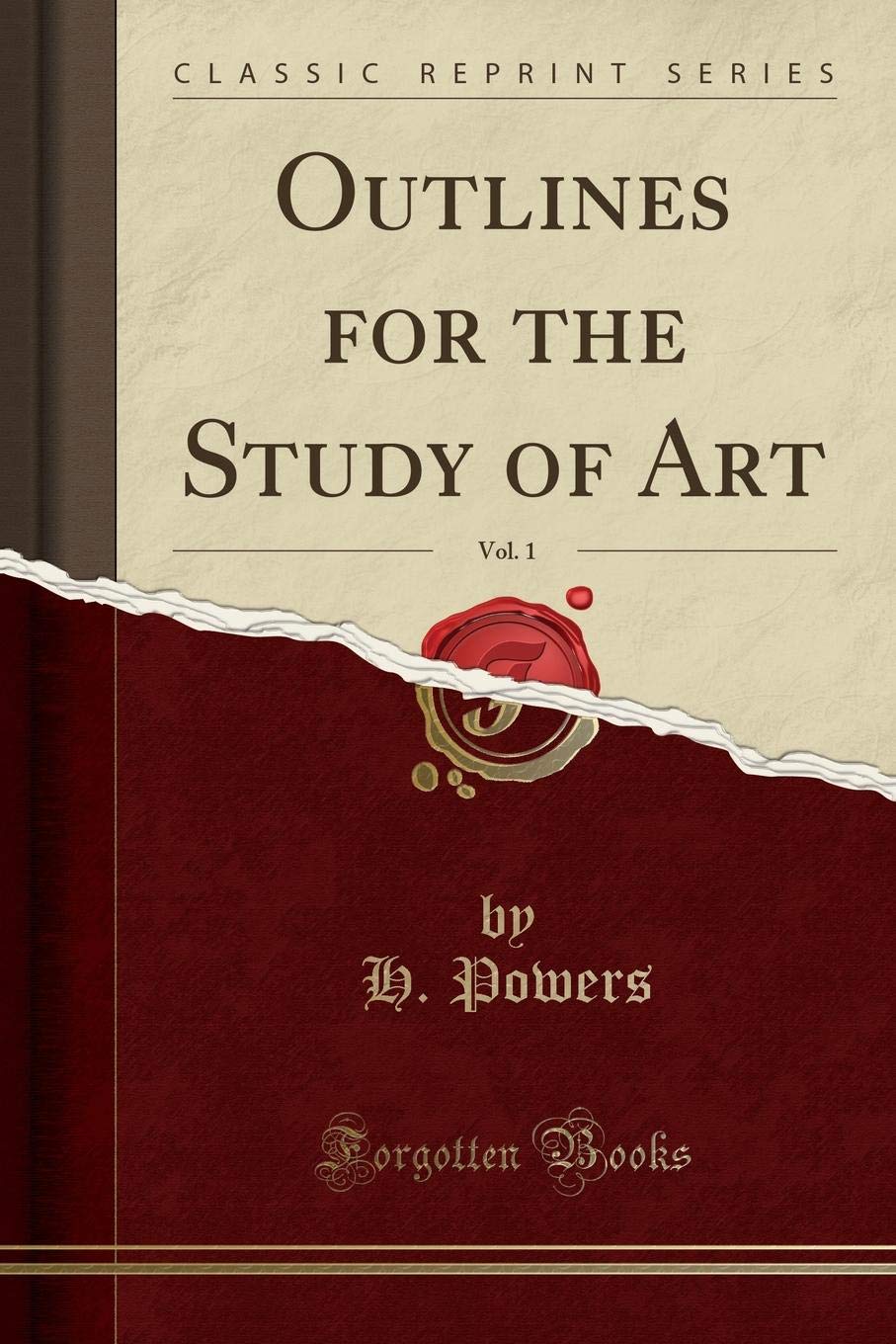 Outlines for the Study of Art, Vol. 1 (Classic Reprint) Film, Art & Culture