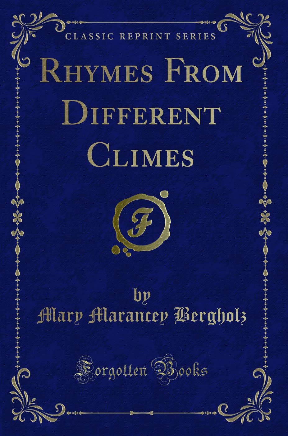 Rhymes from Different Climes (Classic Reprint) Novels & Short Stories
