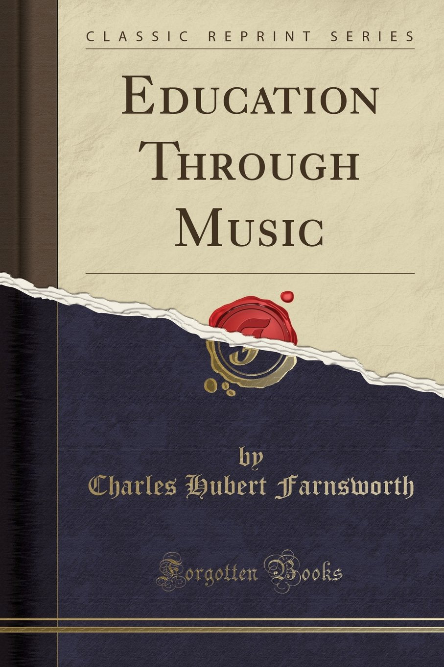 Education Through Music (Classic Reprint) Arts & Music