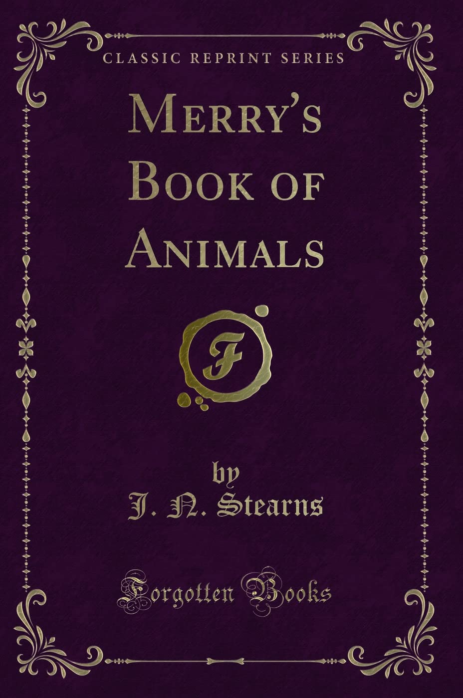 Merry's Book of Animals (Classic Reprint) Novels & Short Stories