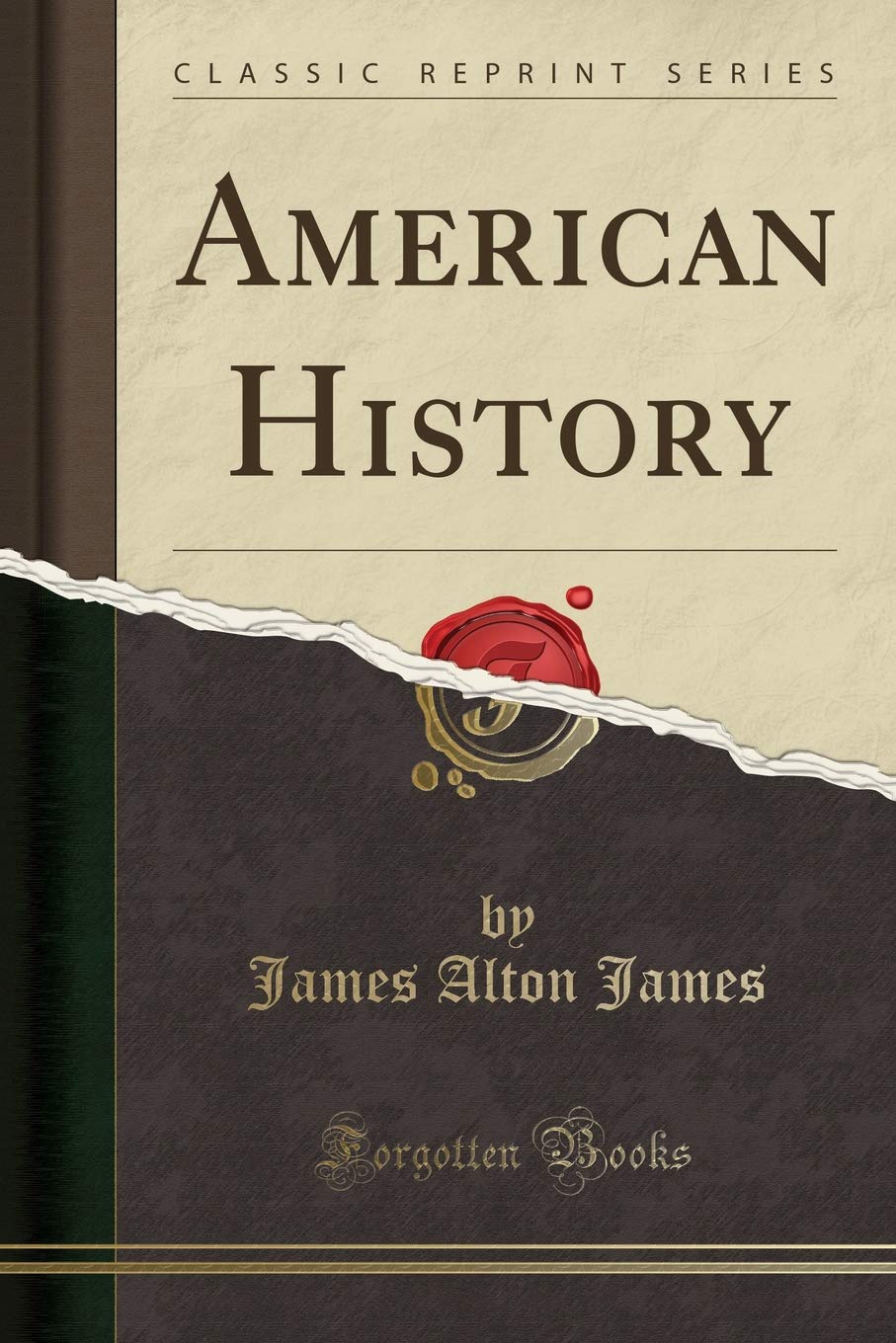 American History (Classic Reprint) Politics & History