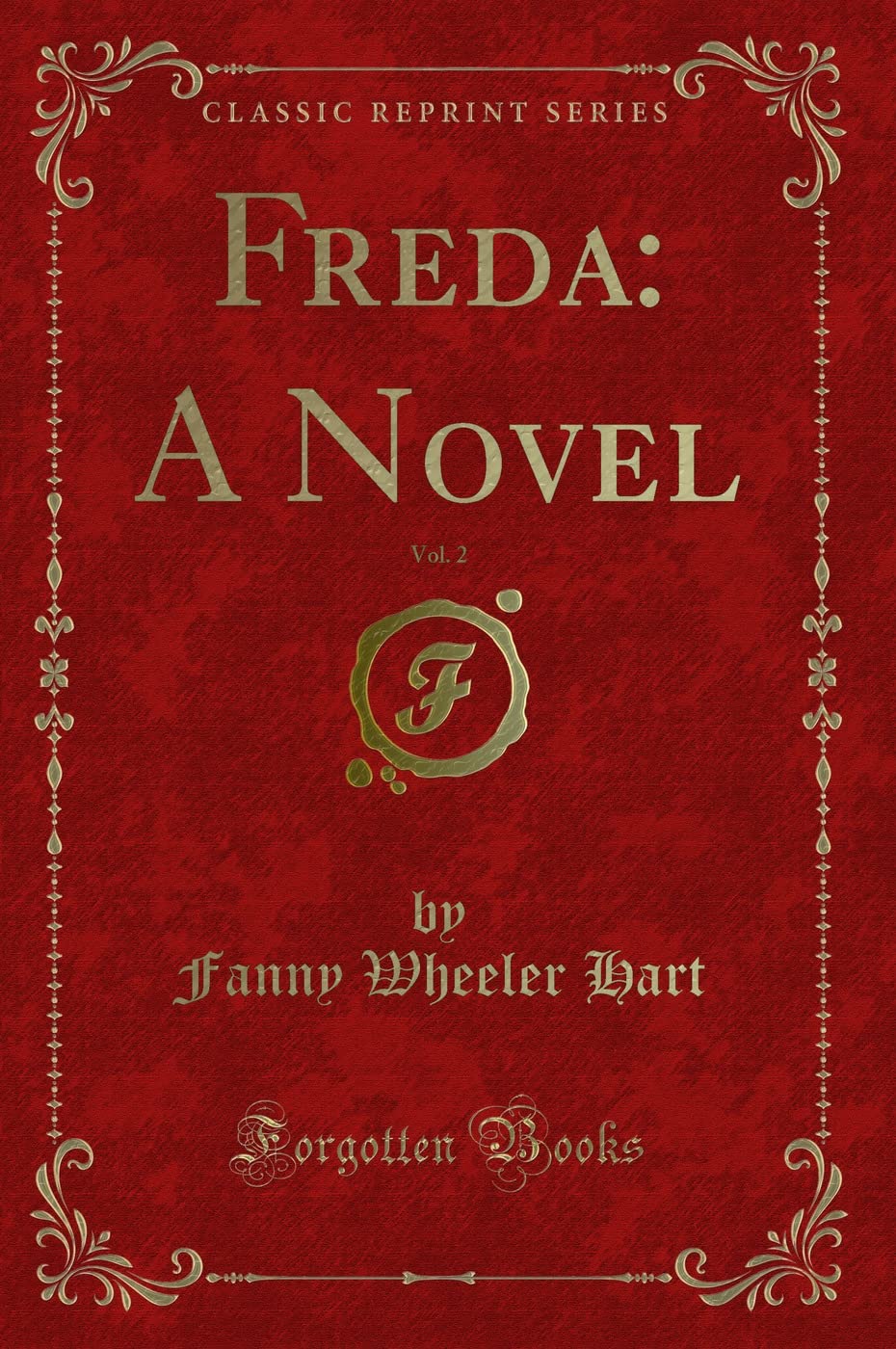 Freda: A Novel, Vol. 2 (Classic Reprint) Novels & Short Stories