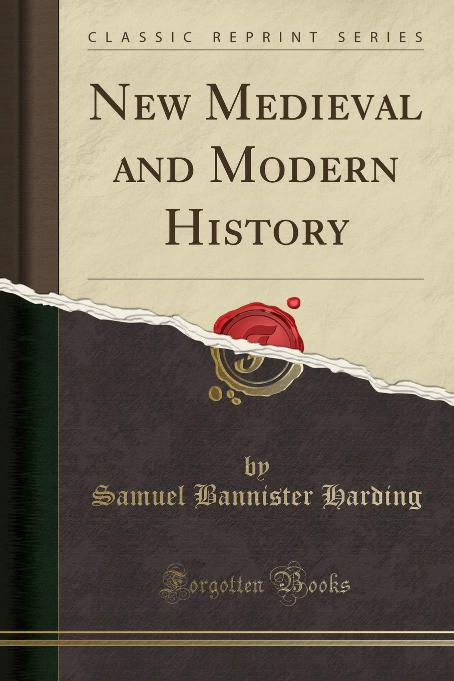 New Medieval and Modern History (Classic Reprint) Politics & History