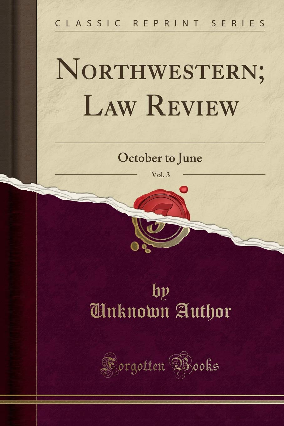Northwestern; Law Review, Vol. 3: October to June (Classic Reprint) Law