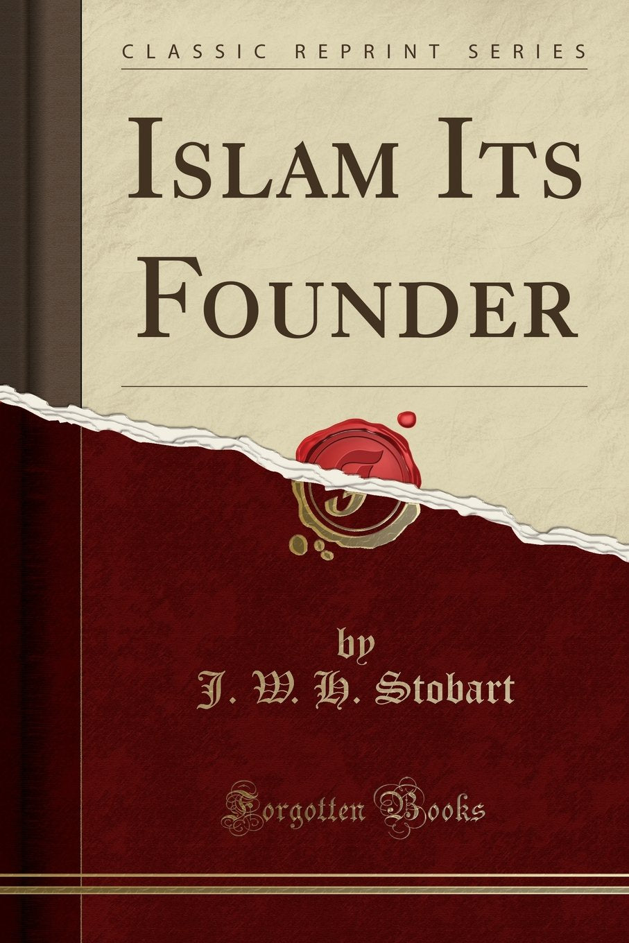 Islam Its Founder (Classic Reprint) Religion & Esotericism