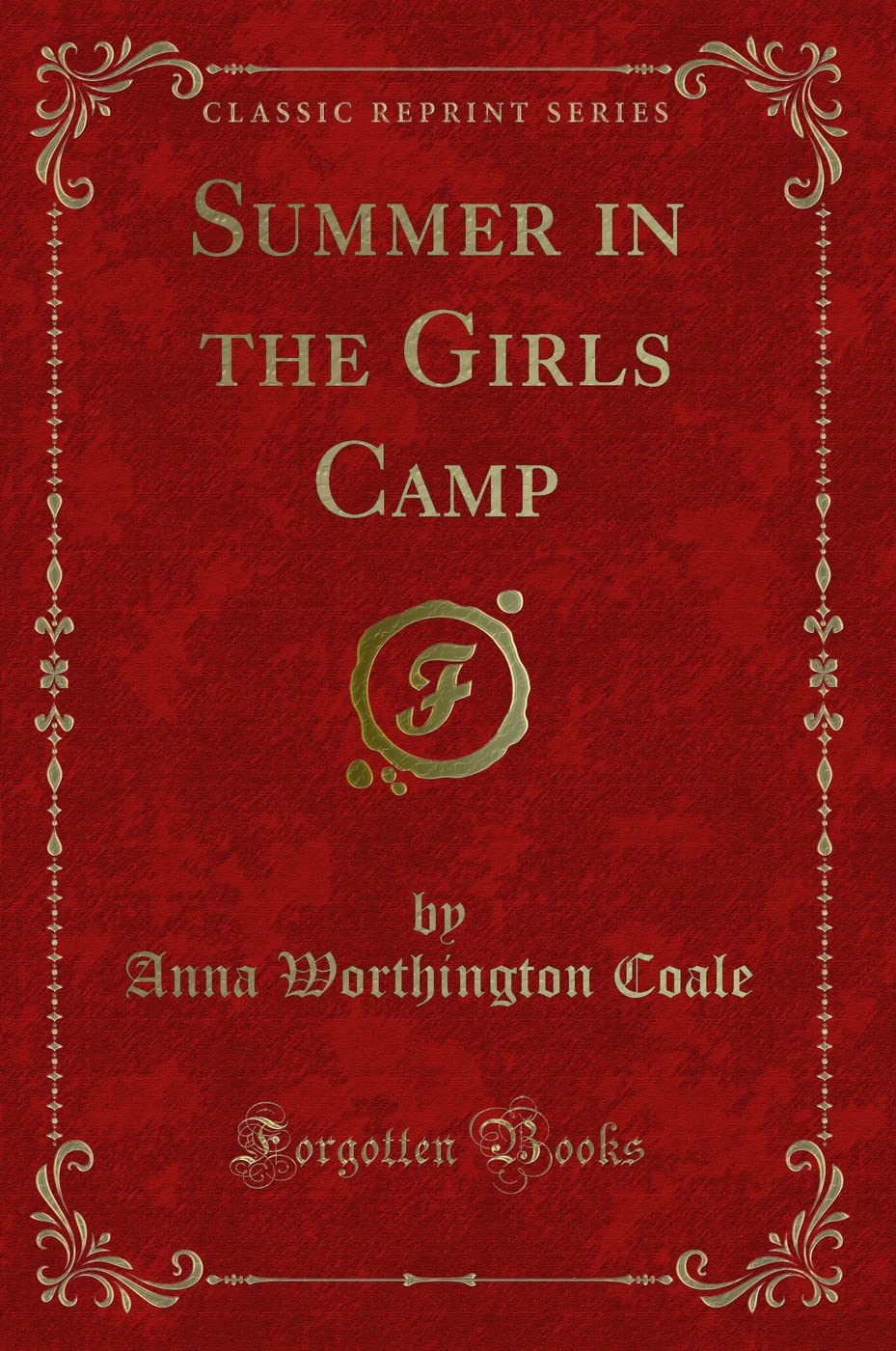Summer in the Girls Camp (Classic Reprint) Novels & Short Stories