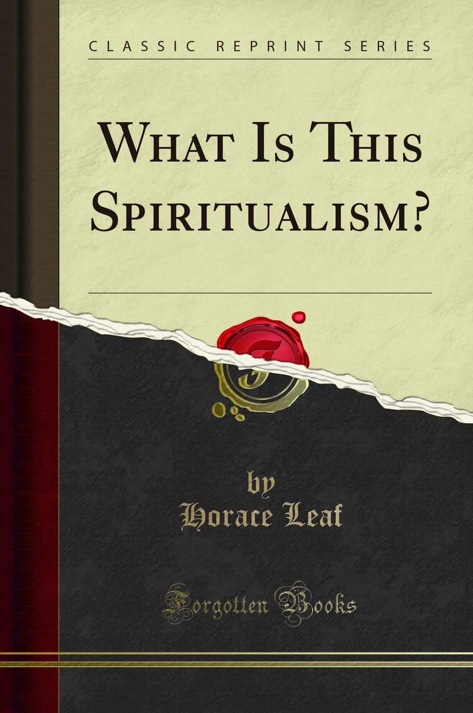What Is This Spiritualism? (Classic Reprint) Religion & Esotericism