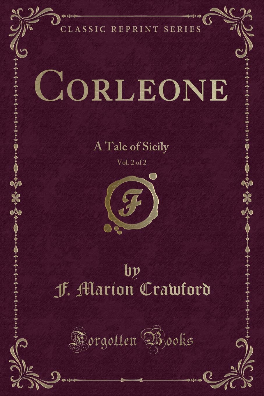 Corleone, Vol. 2 of 2: A Tale of Sicily (Classic Reprint) book