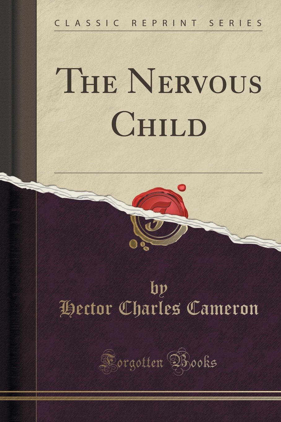 The Nervous Child (Classic Reprint) Social Sciences