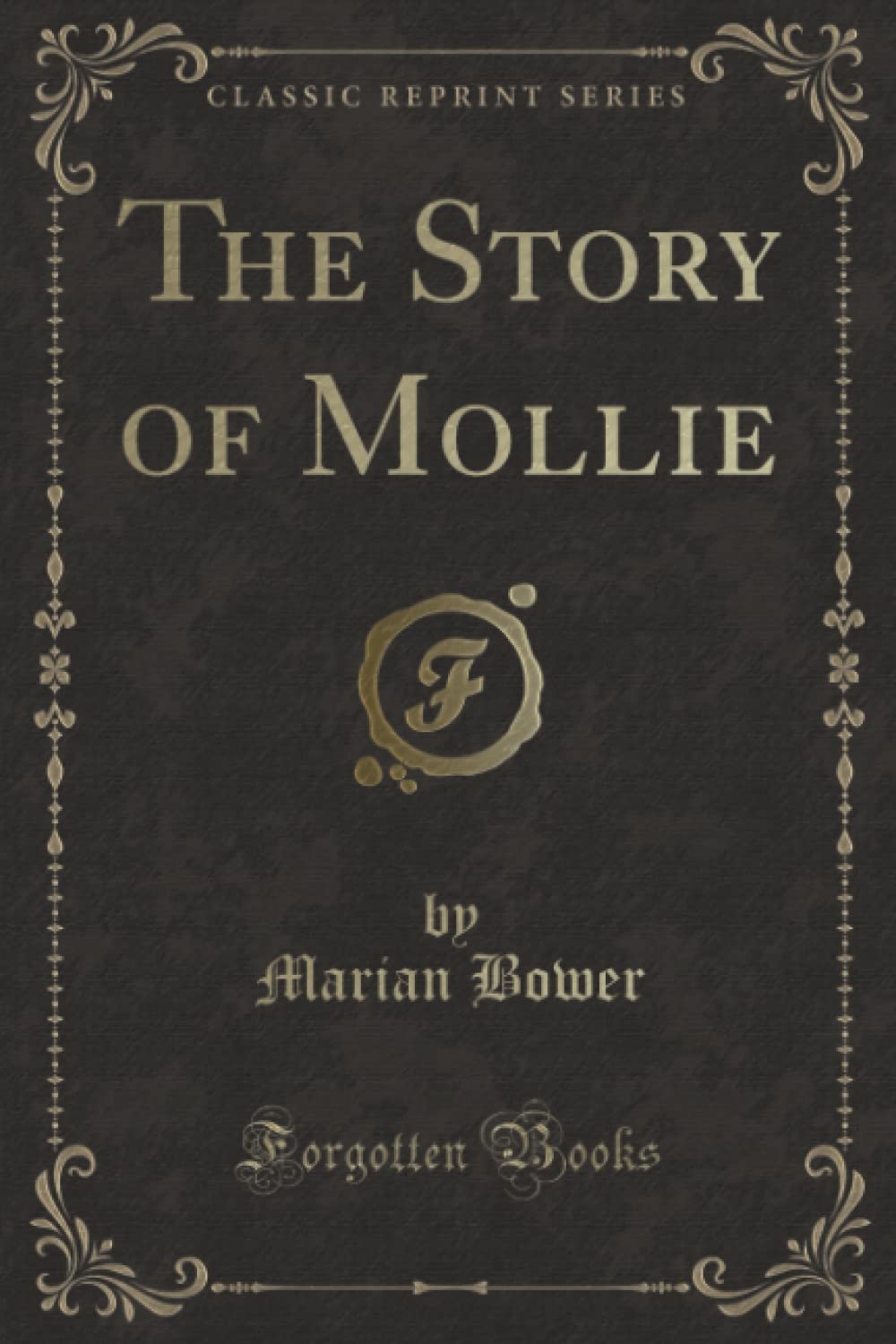 The Story of Mollie (Classic Reprint) Novels & Short Stories
