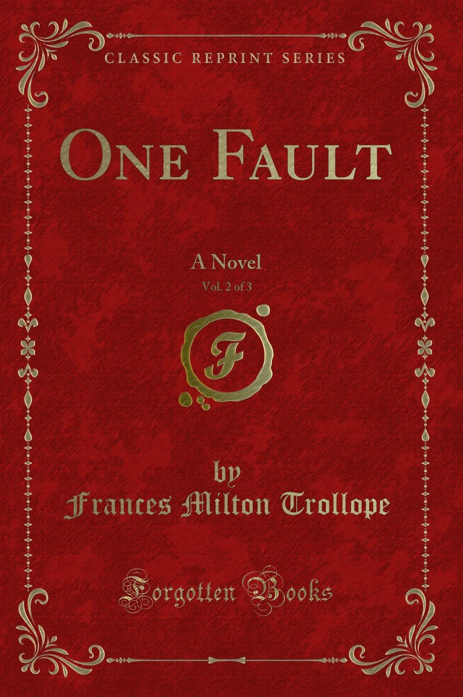 One Fault, Vol. 2 of 3: A Novel (Classic Reprint) Novels & Short Stories