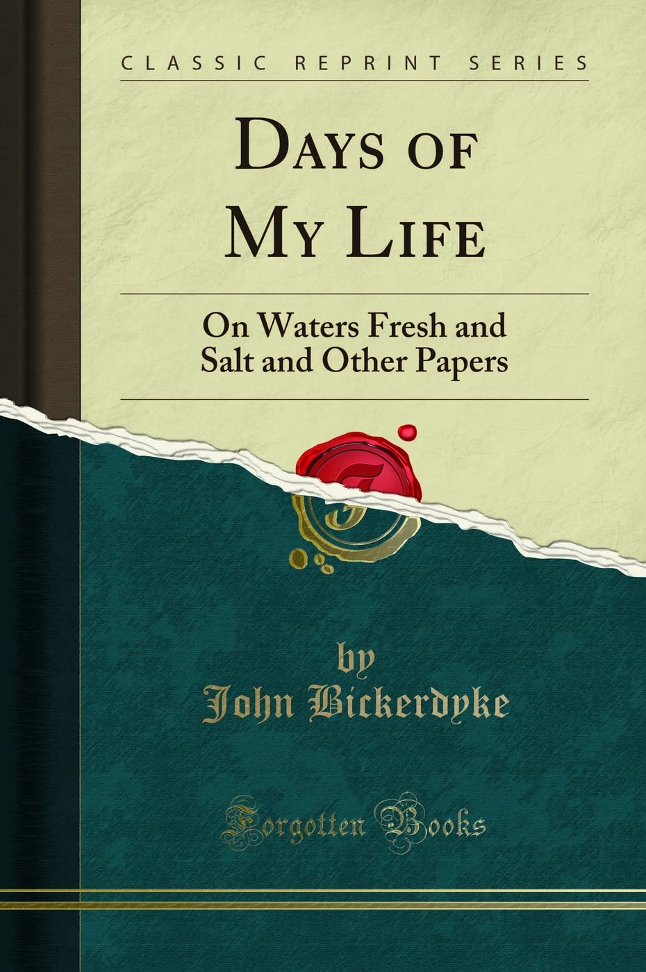 Days of My Life: On Waters Fresh and Salt and Other Papers (Classic Reprint) Politics & History