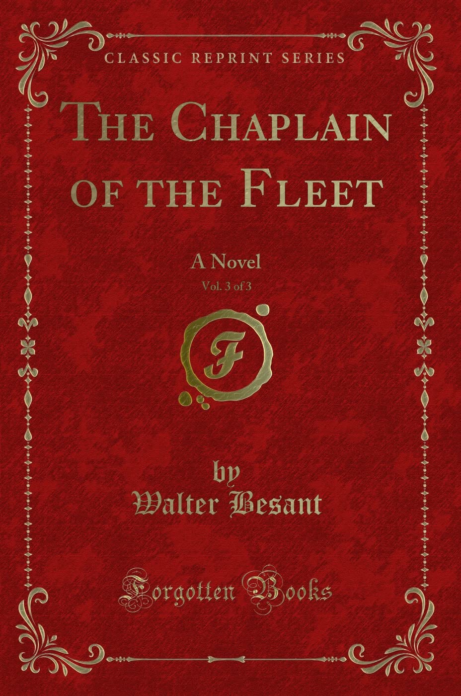 The Chaplain of the Fleet, Vol. 3 of 3: A Novel (Classic Reprint) Novels & Short Stories