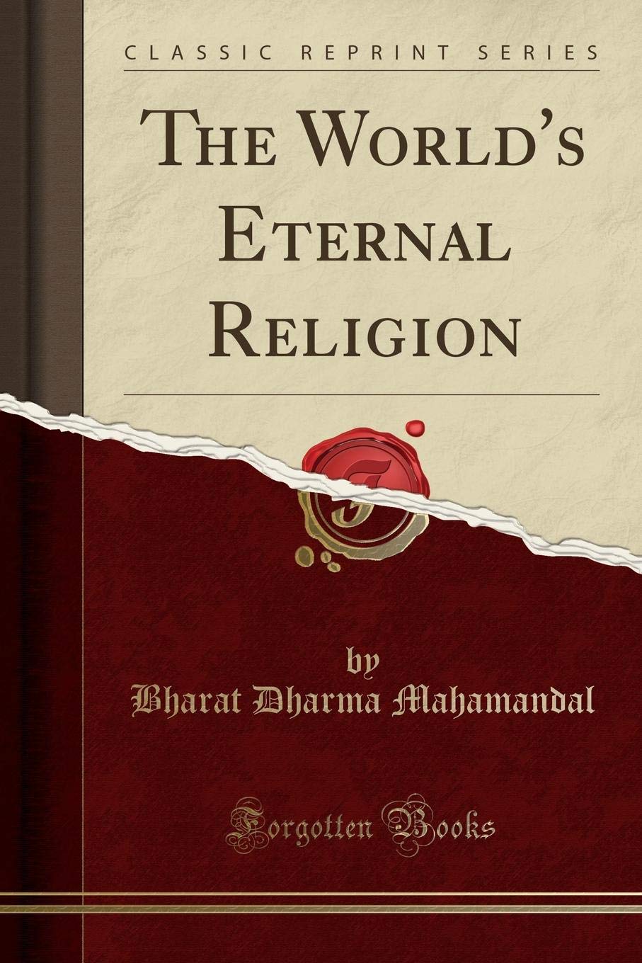 The World's Eternal Religion (Classic Reprint) Social Sciences