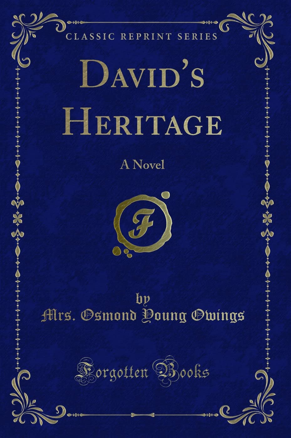 David's Heritage: A Novel (Classic Reprint) Novels & Short Stories