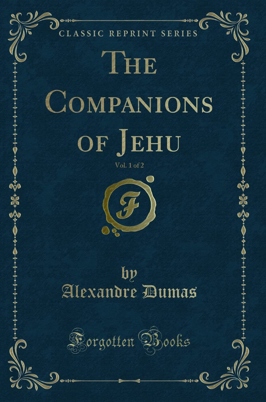 The Companions of Jehu, Vol. 1 of 2 (Classic Reprint) Contemporary literature Books